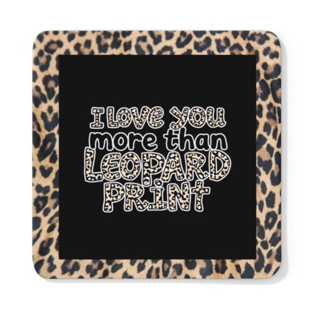 I Love You More Than Leopard Print Coaster for wholesale by Scouse Bird Shop