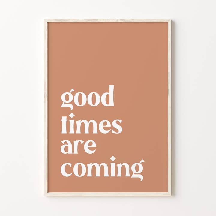 Good Times Are Coming Retro Quote Wall Art Print for wholesale by Peach and Home