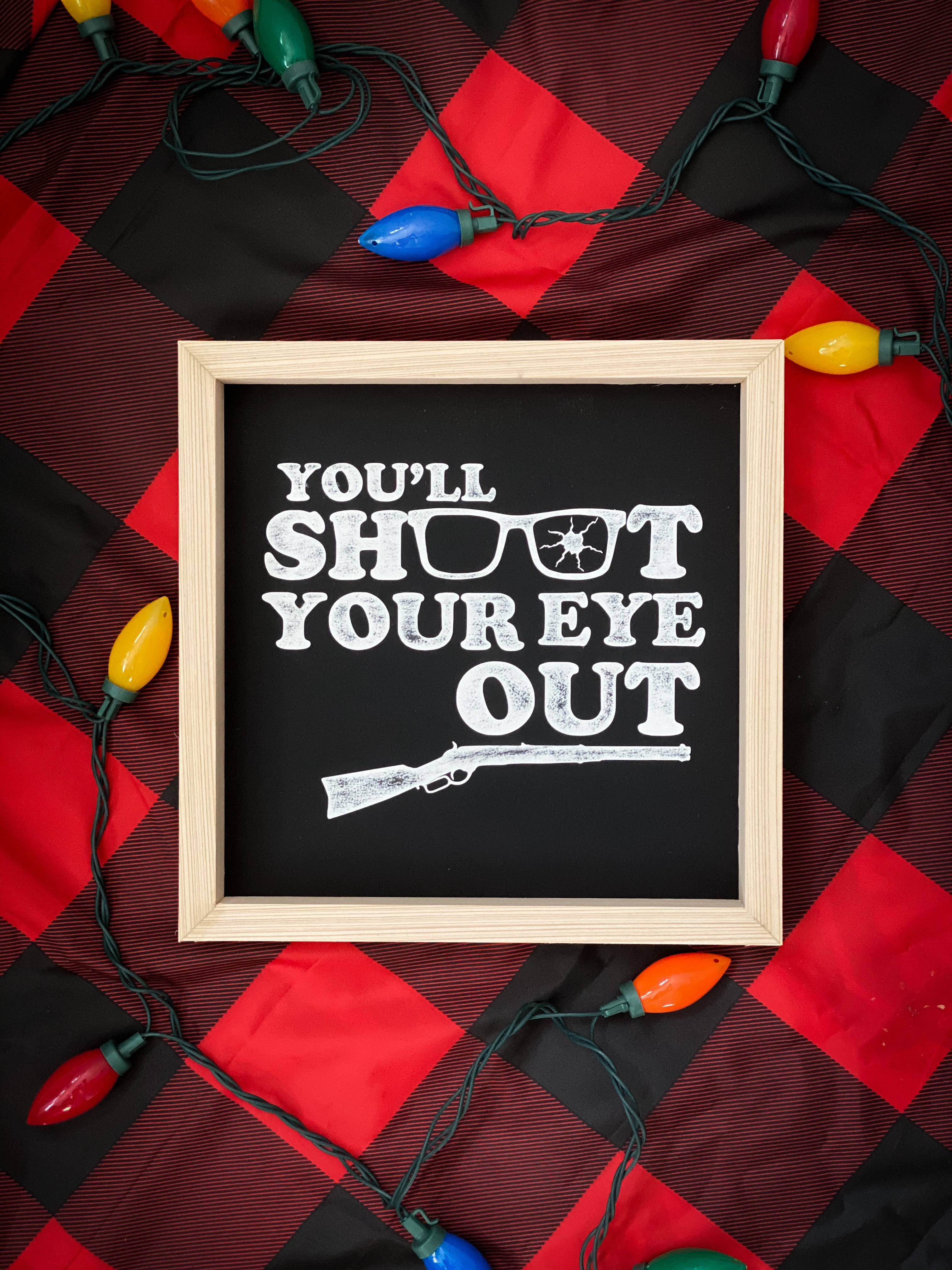 Southern Mesa Trading Co. - Wholesale Sign - Shoot Your Eye Out Wood Wall Art 4