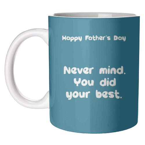 ART WOW – wholesale Coffee mug – MUGS, FATHER'S DAY FUNNY ‘YOU DID YOUR BEST' BY GIDDY KIPPER