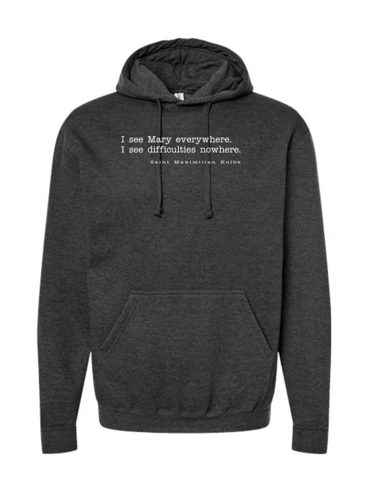 Sock Religious - Wholesale Hoodie - Unisex - I See Mary Everywhere - St. Maximilian Kolbe Hoodie Sweatshirt1