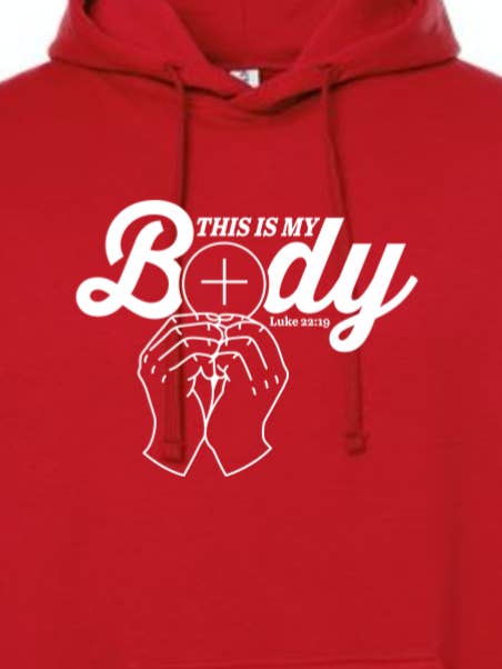 This is My Body, Consecration - Luke 22:19 Hoodie Sweatshirt for wholesale by Sock Religious