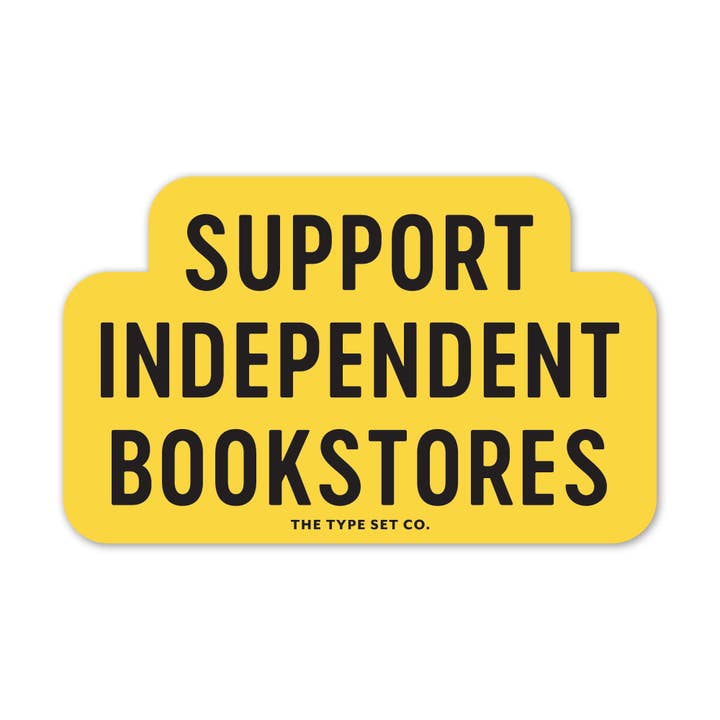"Support Independent Bookstores" Vinyl Sticker for wholesale by The Stickerie