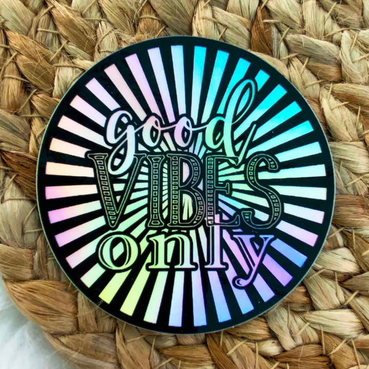 Holographic Sticker, Good Vibes Only Sticker, Trippy Sticker for wholesale by Eve's Art Shop