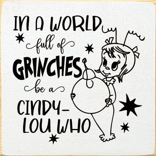 SAWDUST CITY - Wholesale Sign - Cindy-Lou Who Wood Sign in a World Full of Grinches