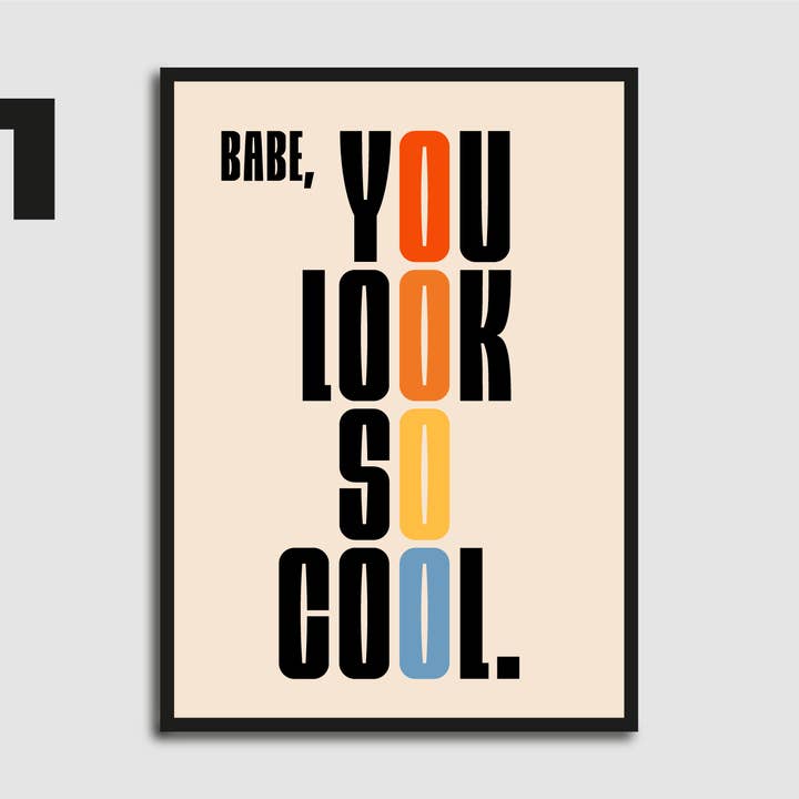 Babe you look so cool Print for wholesale by Blank Wall Alt