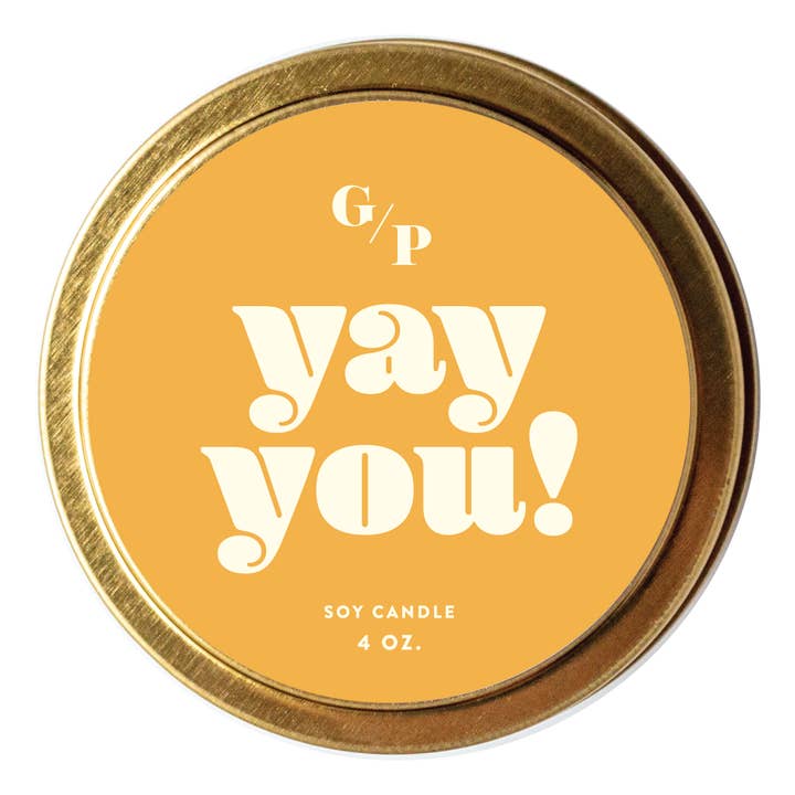 Yay You! Just Because 4 oz. Candle Tin for wholesale by GP Candle Co.