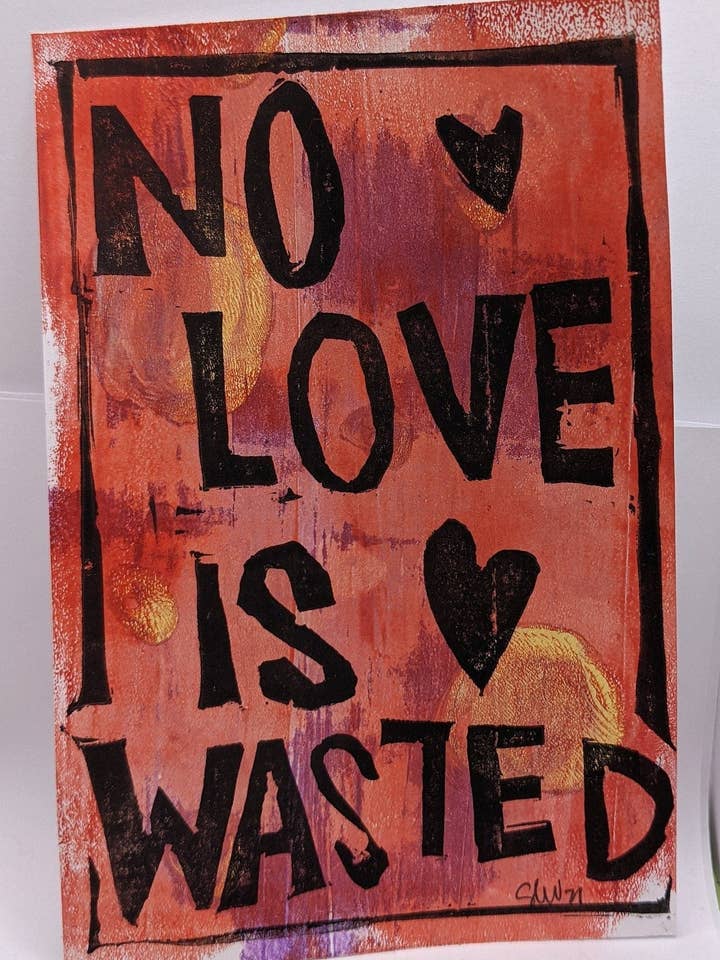 Original Artwork - No Love Is Wasted for wholesale by Sarah Louise Windisch | Printmaker