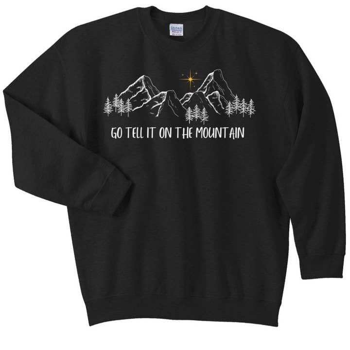 Go Tell it on the mountain sweatshirt for wholesale by The Jasper Boutique