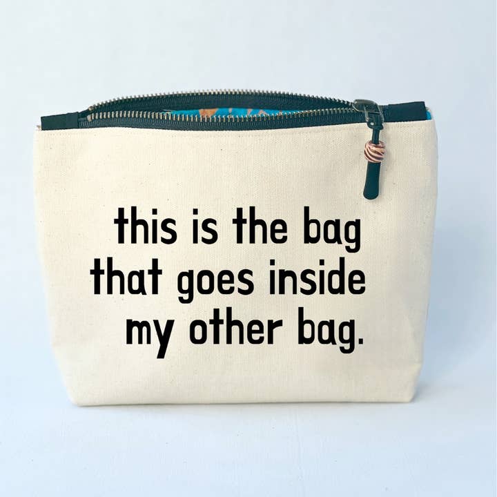 Pretty Clever Words - Wholesale Pouch - Women's - Canvas Pouch Lined Zip Bag- the bag that fits inside The Bag