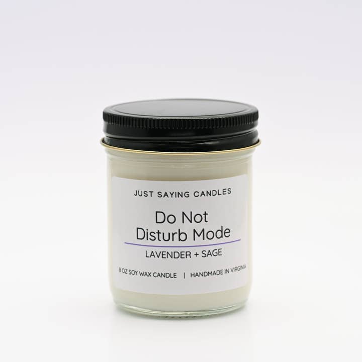 Just Saying Candles - Wholesale Jar/Filled Candle - Do Not Disturb Mode