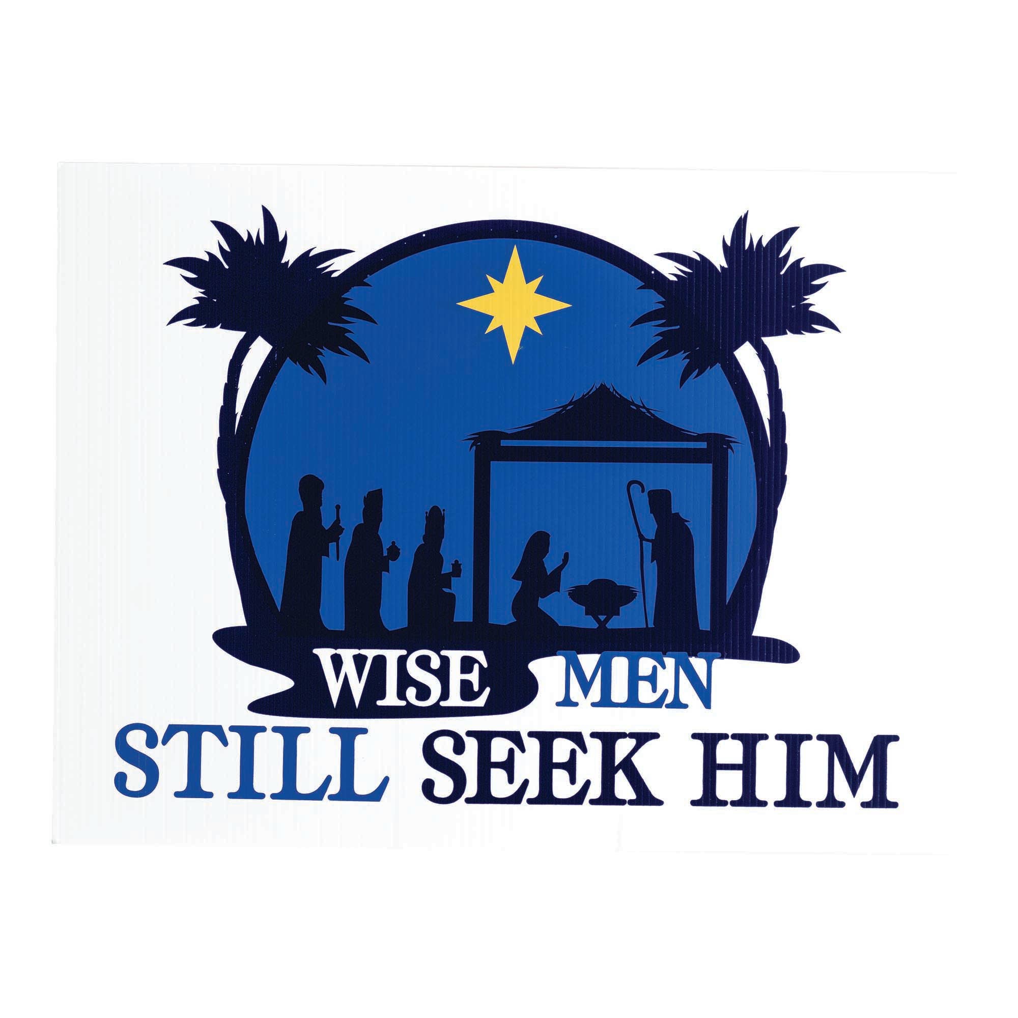 Dicksons - Wholesale Outdoor Sign - CHRISTMAS WISE MEN STILL SEEK HIM YARD SIGN0