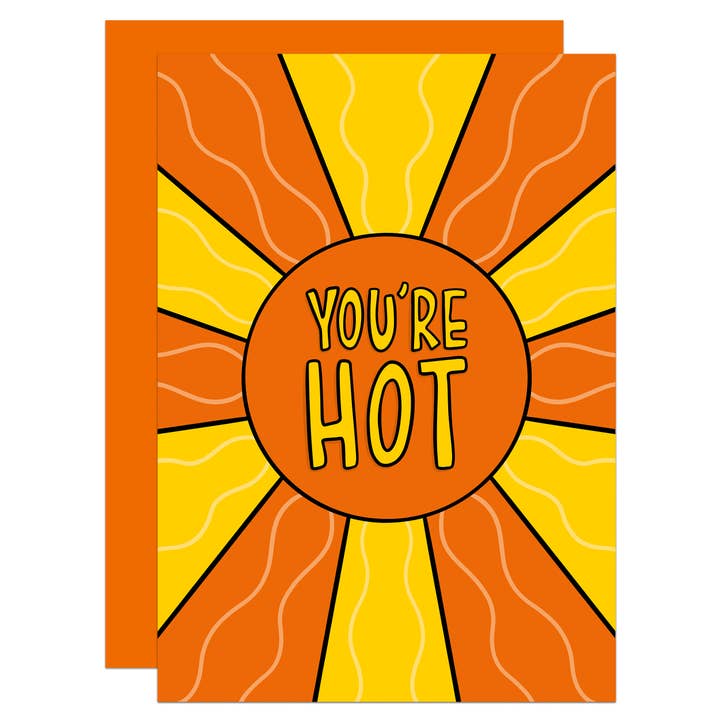 You’re Hot Sun A6 Card for wholesale by TeePee Creations