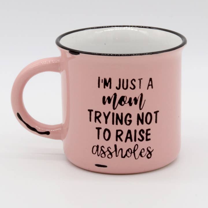 Just a Mom trying Not to Raise Assholes for wholesale by The MAD Mugs