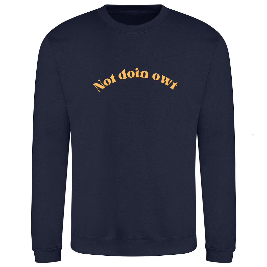 Dukki Gifts – wholesale Graphic sweatshirt – Unisex – Not doin' owt Sweatshirt1