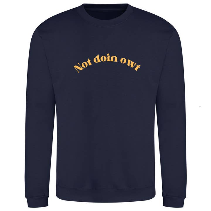 Dukki Gifts – wholesale Graphic sweatshirt – Unisex – Not doin' owt Sweatshirt1