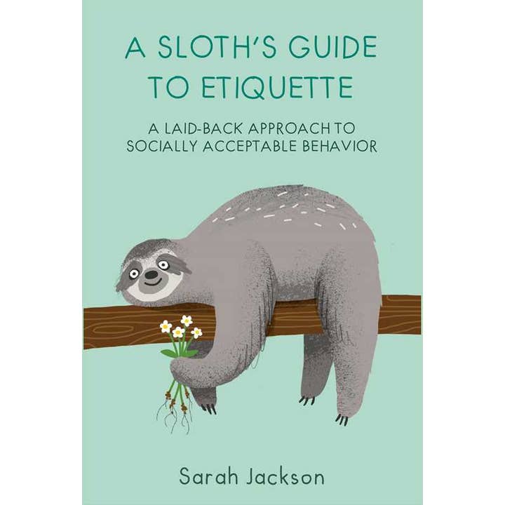 Sloth's Guide to Etiquette by Sarah Jackson for wholesale by Simon & Schuster