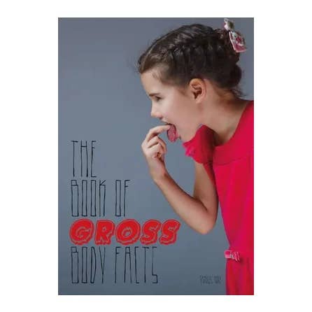 Beaglier Books - Wholesale Reference - Book of Gross Body Facts