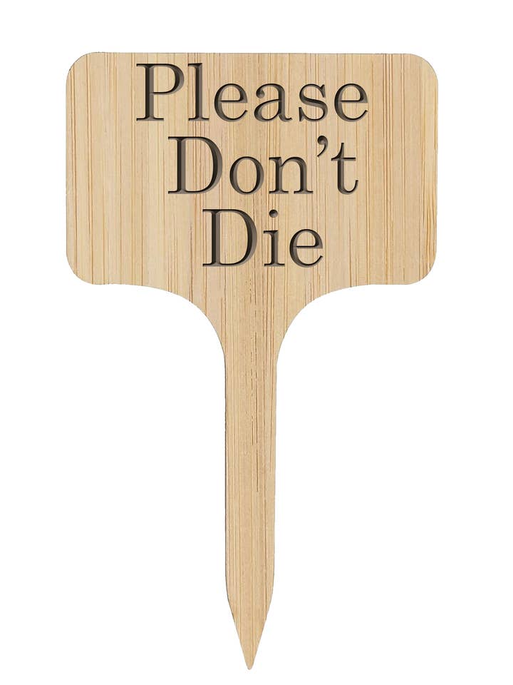 Don't Die - Marcador de plantas para venta al por mayor de Familiar Goods