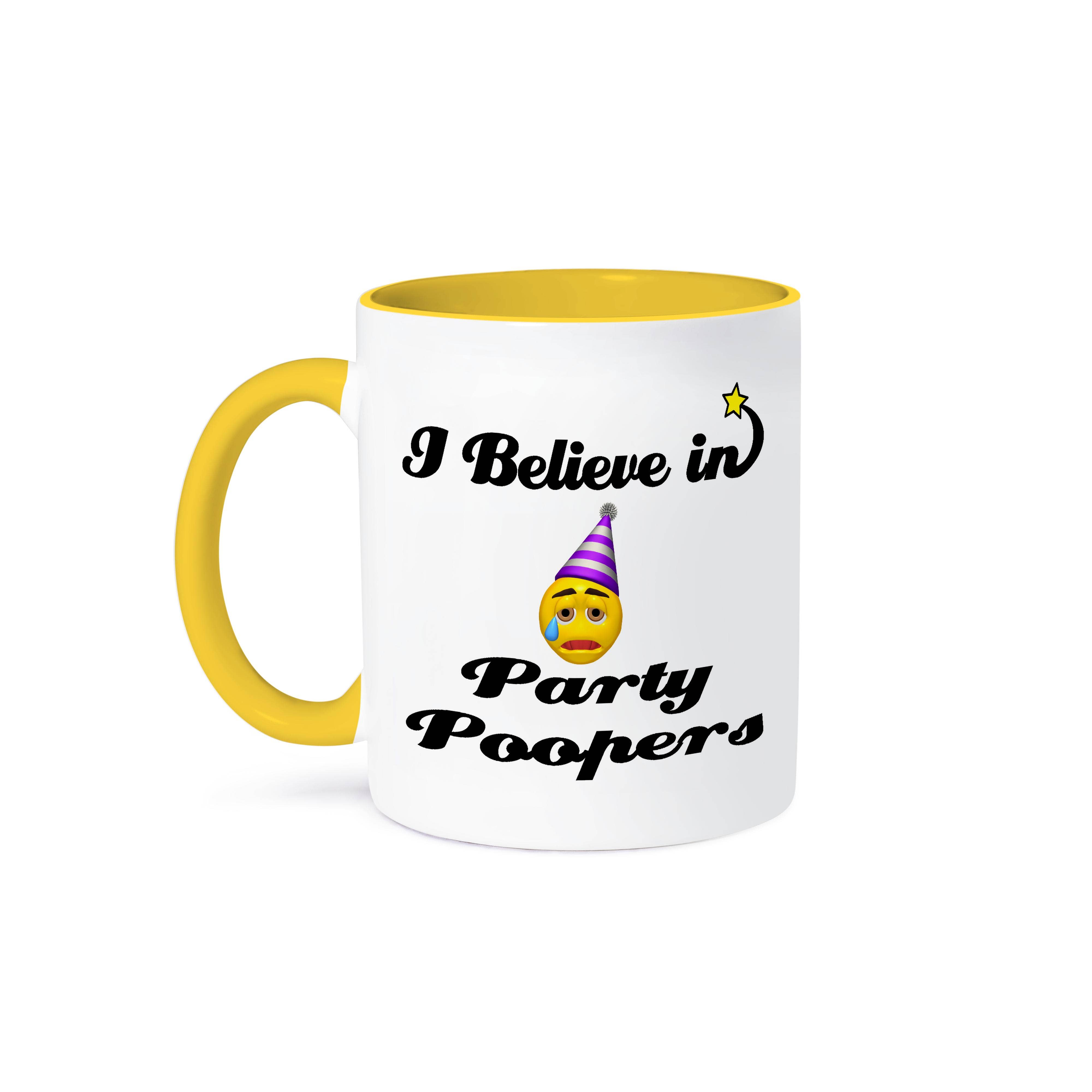 3dRose - Wholesale Coffee Mug - 3dRose, I Believe In Party Poopers, Mug0