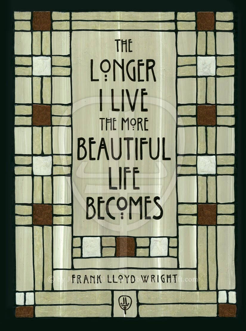 The Bungalow Craft - Wholesale Art Print - Frank Lloyd Wright - Longer I Live1