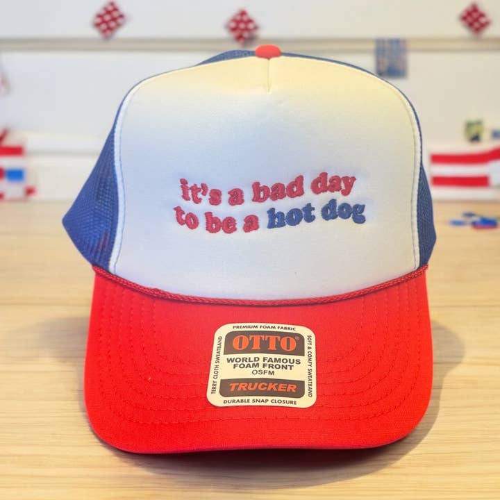 It's A Bad Day To Be A Hot Dog- Embroidered Trucker Hat for wholesale by 403 Designs