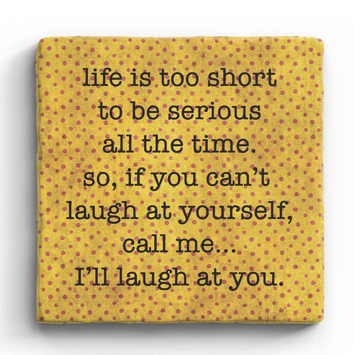 Laugh at Yourself - Marble Coaster for wholesale by Paisley & Parsley