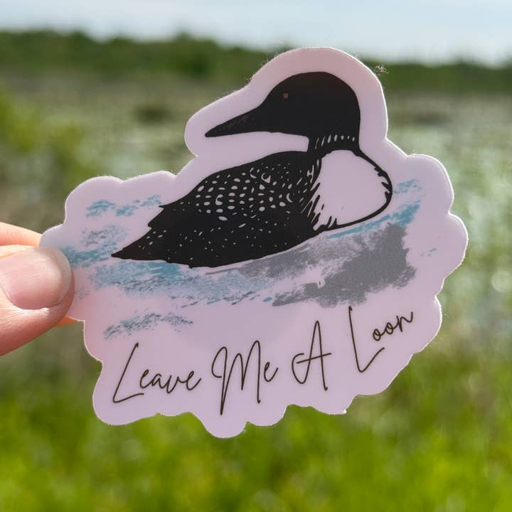 National Parks and Beyond - Wholesale Sticker - Leave Me A Loon Funny Round Vinyl Sticker4