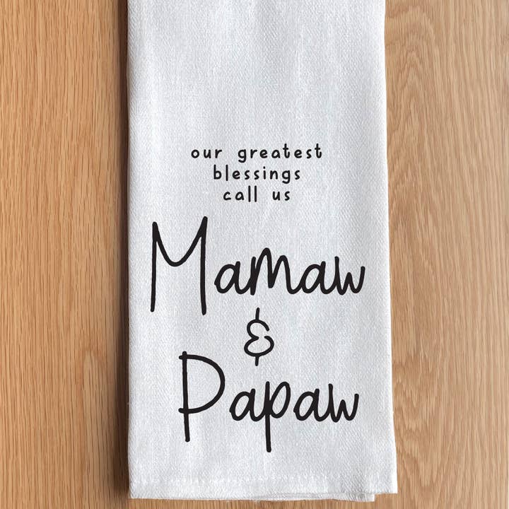 Our greatest blessing ...Mamaw and Papaw Kitchen Towel for wholesale by Second Nature by Hand