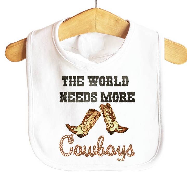 The World Needs More Cowboys Baby Bib for wholesale by Knollwood Lane