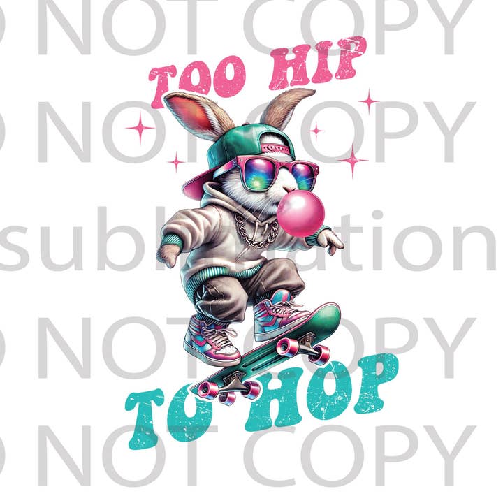 rnsublimation - Wholesale Sublimation Transfer - DTF Easter Too Hip to Hop Transfer Ready to Press4