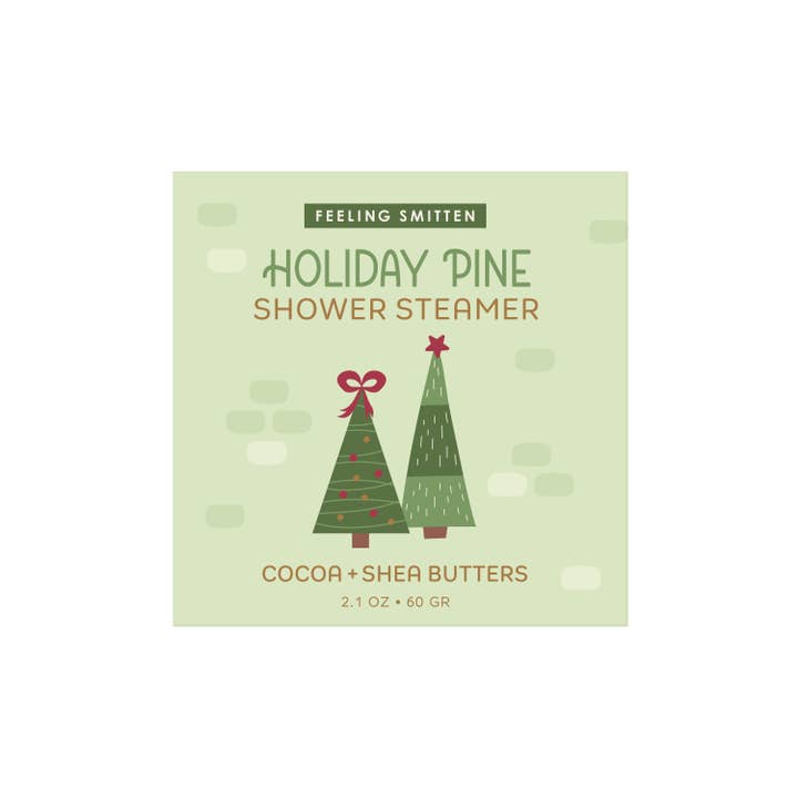 Feeling Smitten - Wholesale Shower Steamer/Bomb - Holiday Pine Shower Steamer 2.1 oz - Cocoa + Shea Butters
