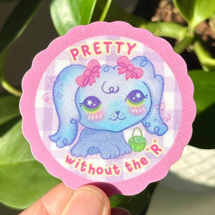 LPS Nostalgic Sticker | “Pretty without the R” Sticker for wholesale by Uni & Umi