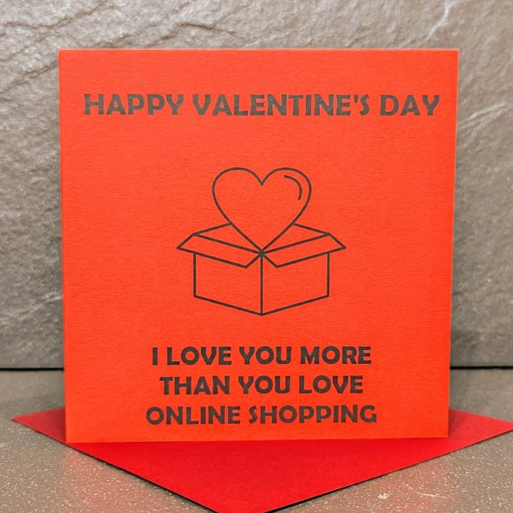 Happy Valentine's Day - I love you more than I love online shopping for wholesale by F and B Cards