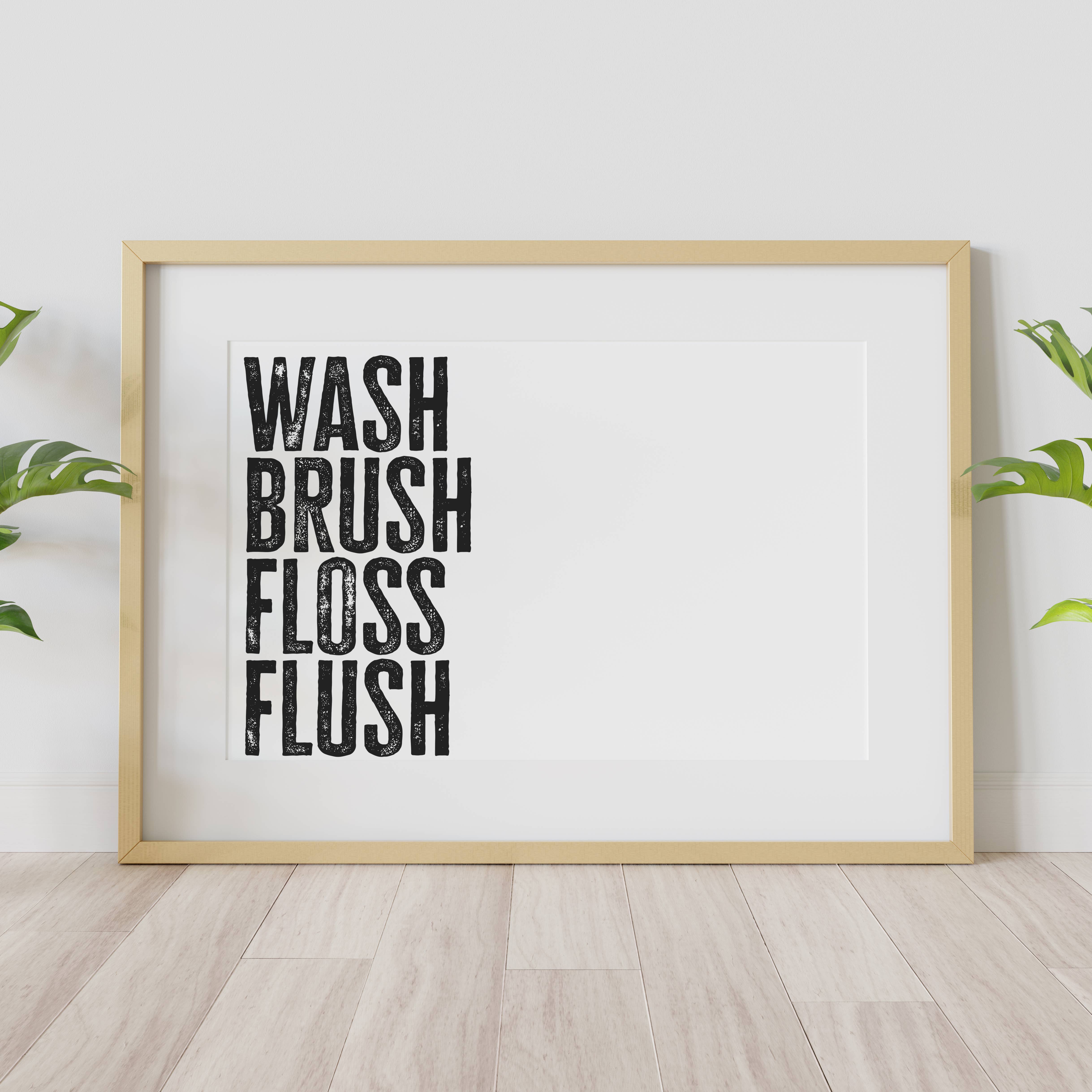 Prints With Personality – wholesale Art print – Wash, brush, floss, flush typography print (Size A5/A4/A3)8