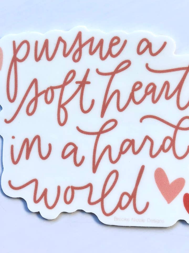 Pursue a Soft Heart Vinyl Sticker for wholesale by Brooke Nicole Designs