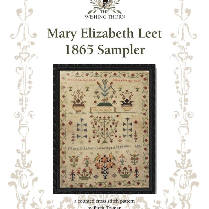 The Wishing Thorn - Wholesale Embroidery/Cross Stitch Supplies - Mary Elizabeth Leet Sampler Pattern 1865