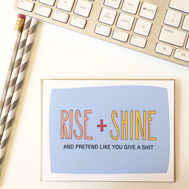 Funny Rise and Shine Card for wholesale by PAGEFIFTYFIVE