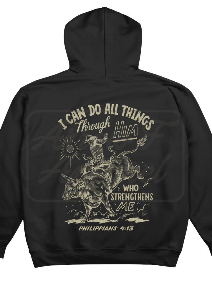 “Strength Through Him” Bull Rider Hoodie – Philippians 4:13 for wholesale by Arrow F Apparel