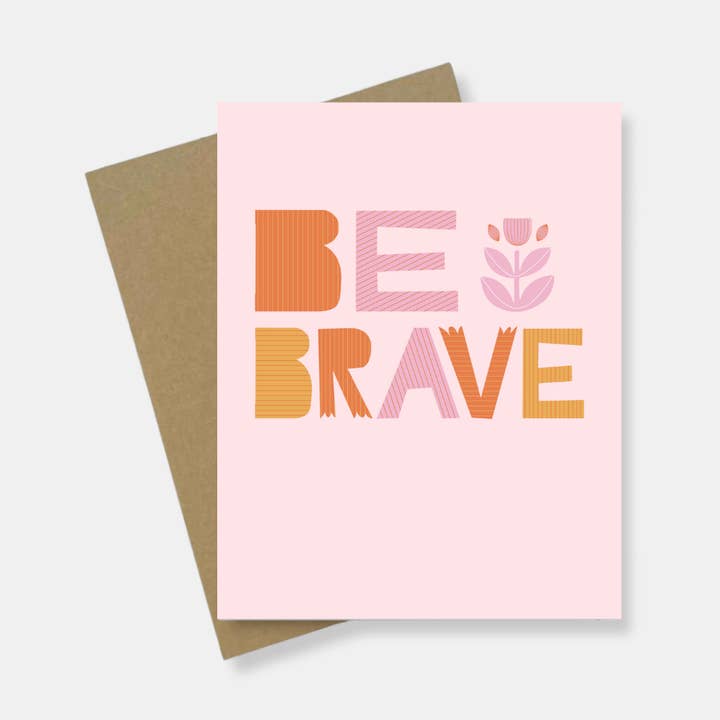 Greeting Card | Be Brave for wholesale by Noteworthy Co