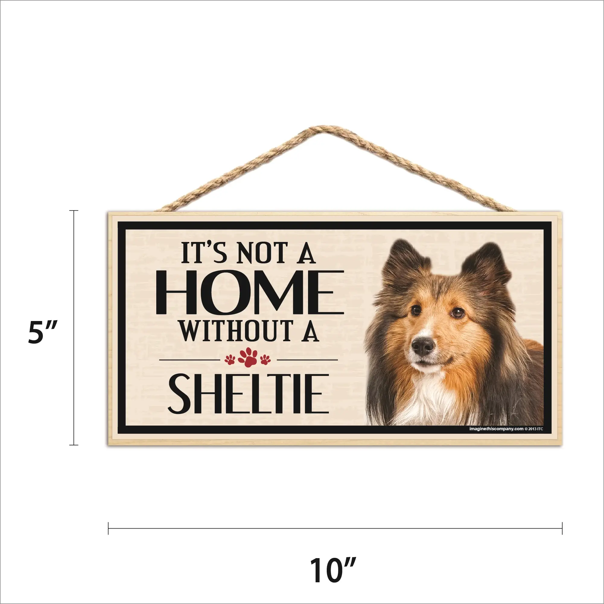 Imagine This Company – Engroshandel Skilt – Det er ikke et hjem uden et Sheltie Wood Sign1