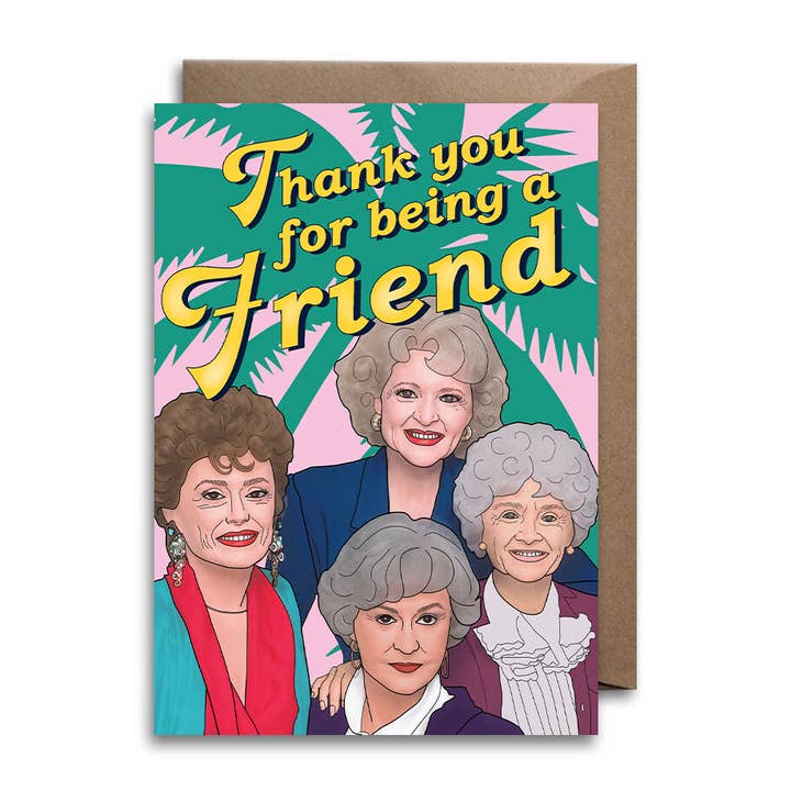 Bonne Nouvelle - Wholesale Friendship Card - Golden Girls Card - Thank You For Being A Friend2