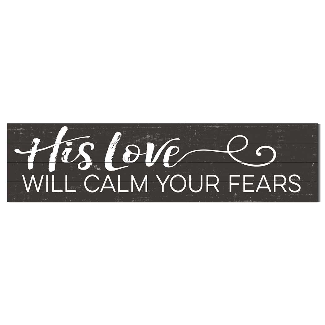 Kindred Hearts - Wholesale Sign - 40x10 His Love Will Calm Fears Slat Sign5