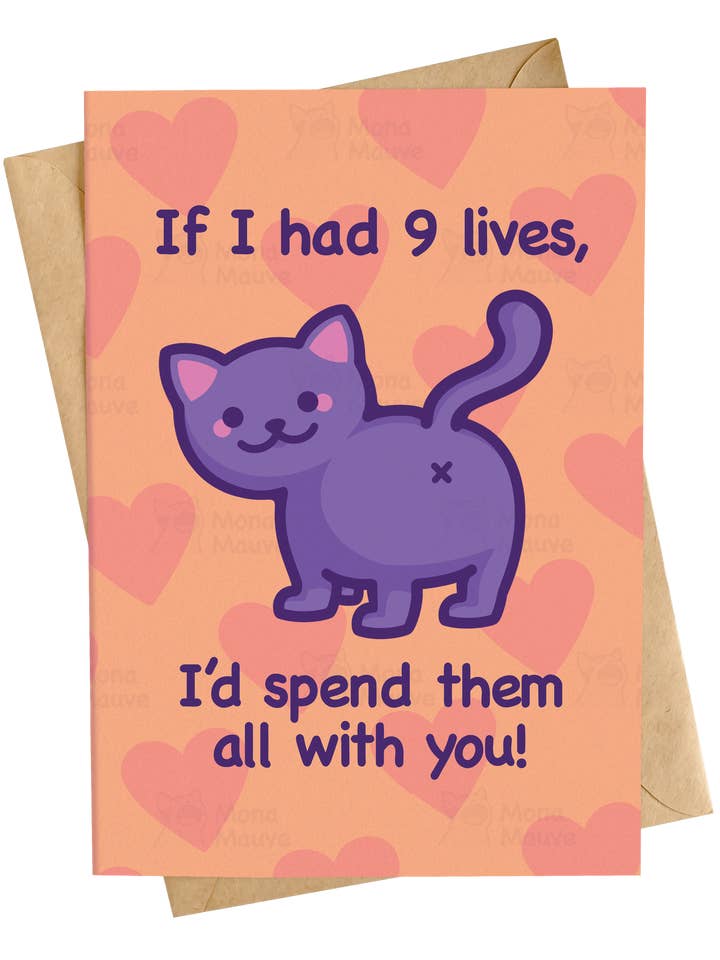 If I had 9 Lives, I'd Spend Them All With You! | Cat Card for wholesale by Mona Mauve • Silly Art!