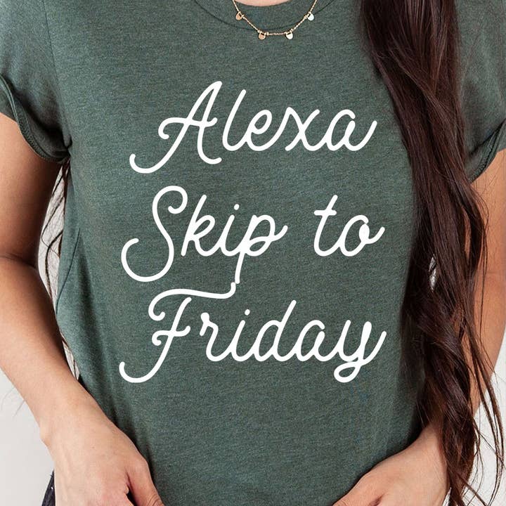 Alexa Skip To Friday Graphic Tee for wholesale by Kissed Apparel