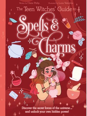 Teen Witches' Guide To Spells & Charms by Claire Philip (Author), Luna Valentine (Illustrator) for wholesale by Boon Books