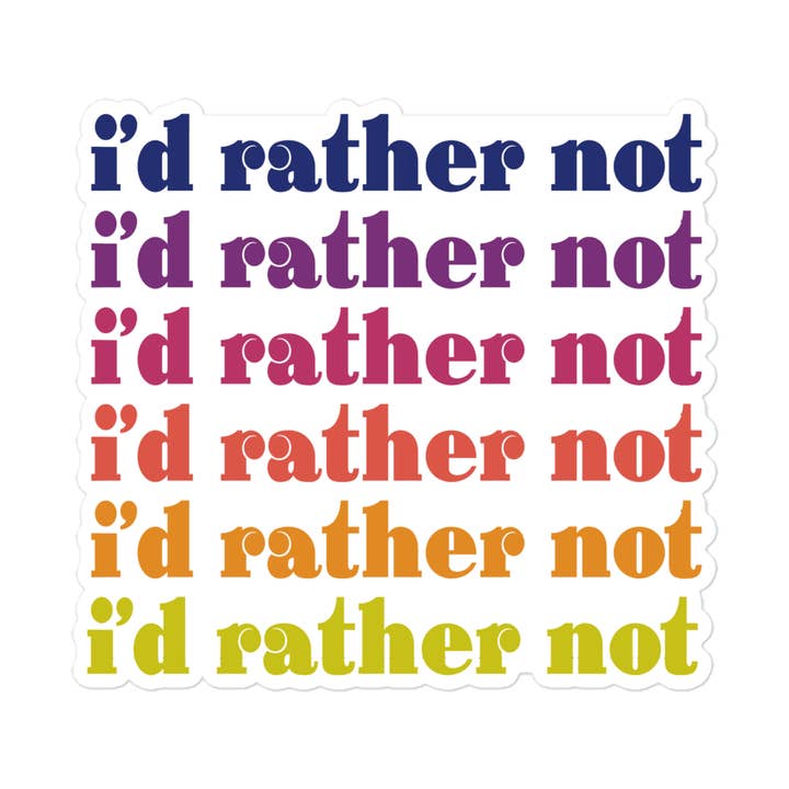 "I'd Rather Not" - Sticker for wholesale by Tiny Cow Designs