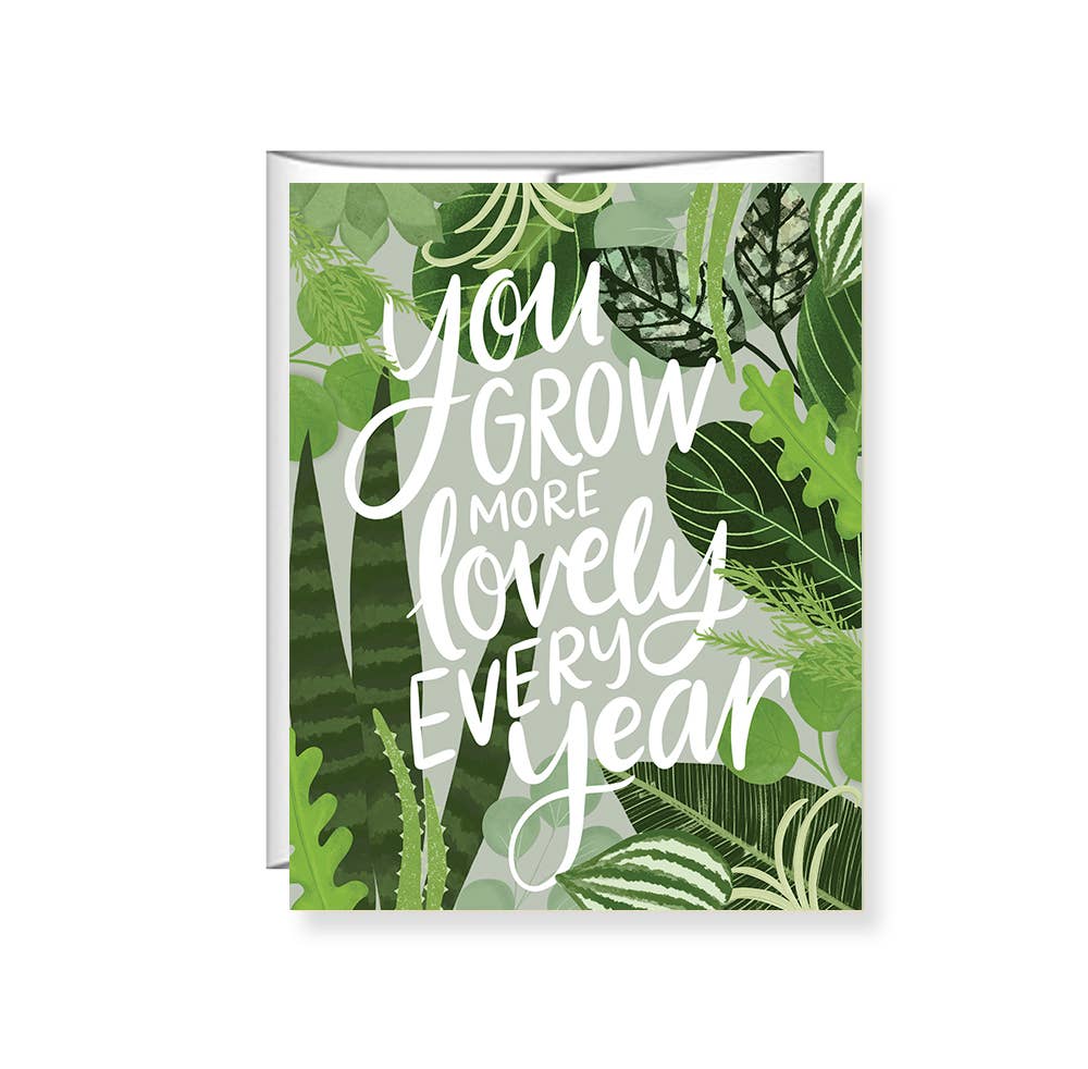 Pen & Paint - Wholesale Birthday Card - You grow more lovely every year, Happy Birthday, Plant Lady