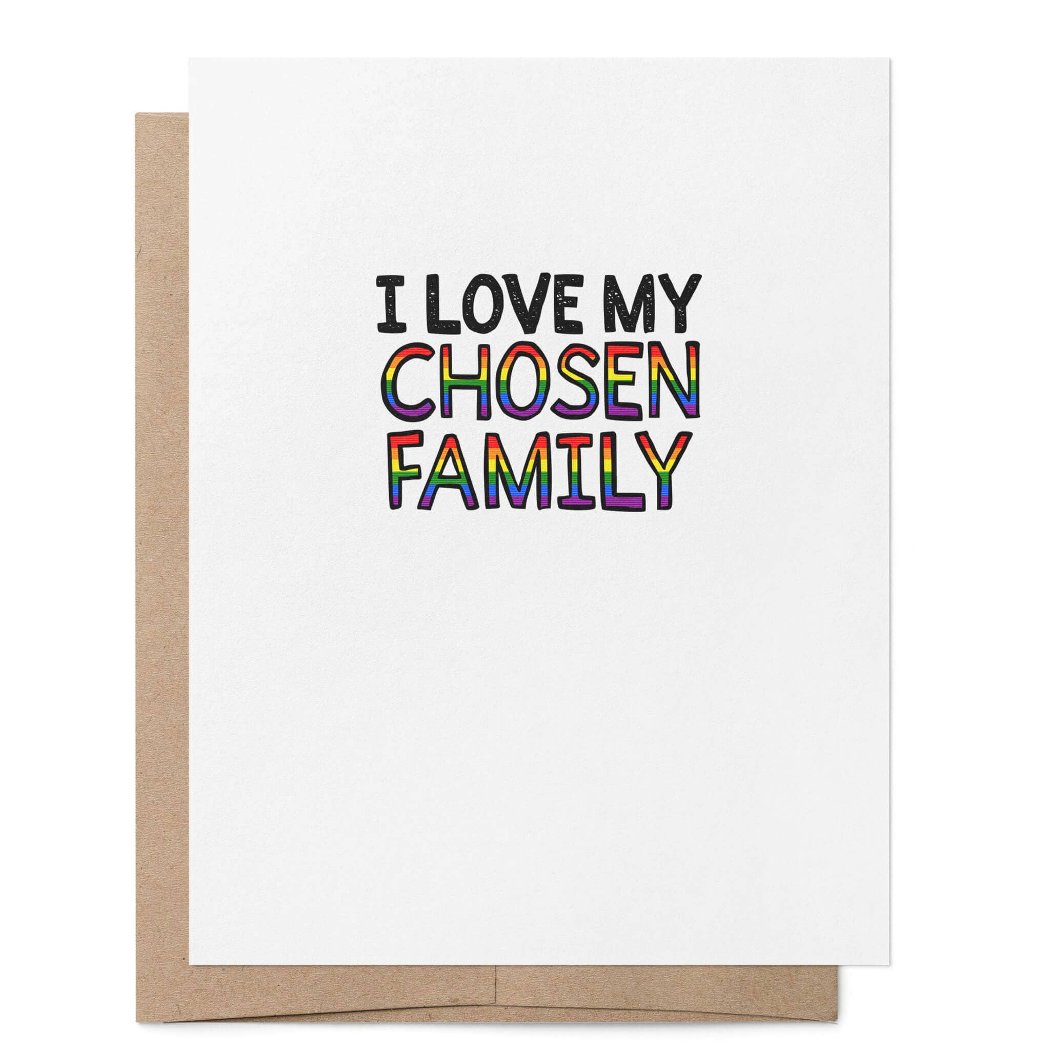 That Queer Card Co - Wholesale Love Card - I Love My Chosen Family | LGBTQ+ Community Greeting Card1