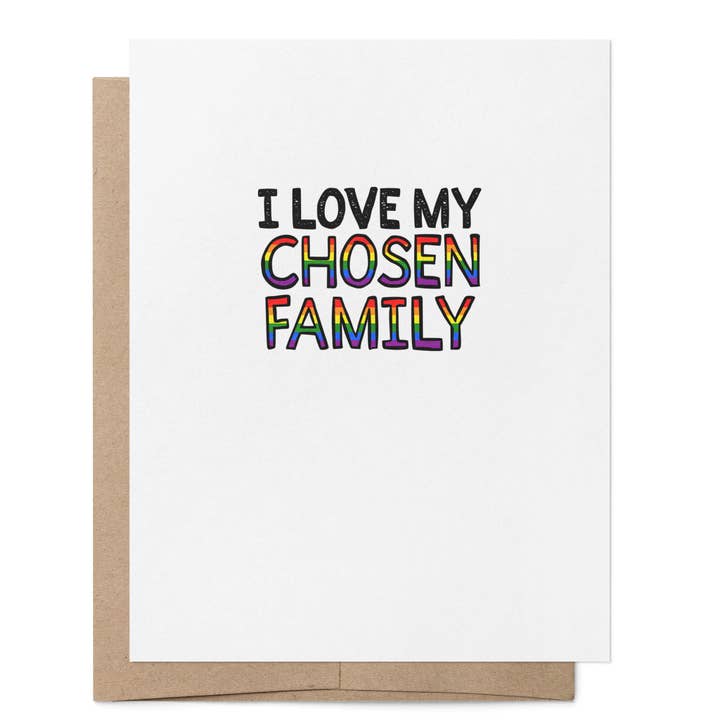 That Queer Card Co - Wholesale Love Card - I Love My Chosen Family | LGBTQ+ Community Greeting Card1